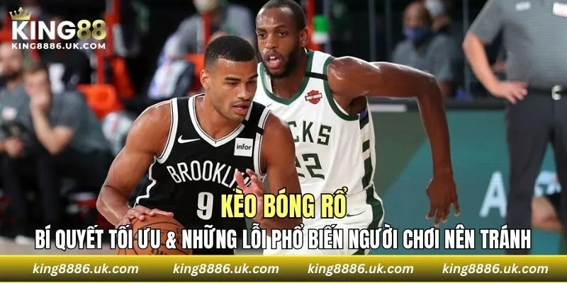 Bí quyết tối ưu & những lỗi phổ biến người chơi nên tránh