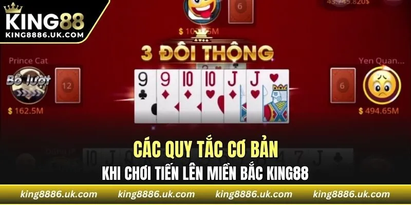 Các quy tắc cơ bản khi chơi tiến lên miền Bắc KING88
