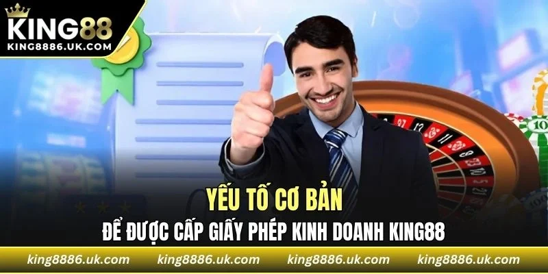 Một số yếu tố cần thiết để được cấp giấy phép hoạt động