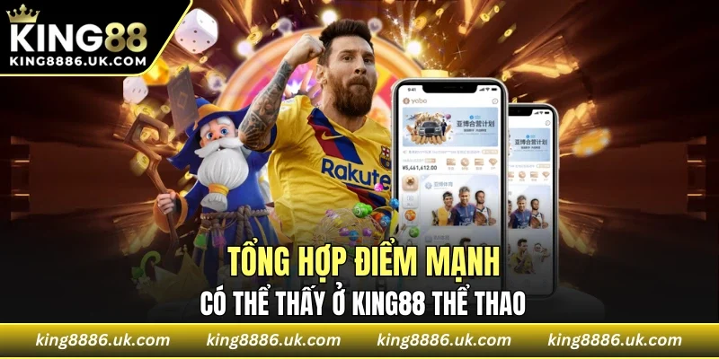Những điểm mạnh có thể thấy từ thể thao KING88