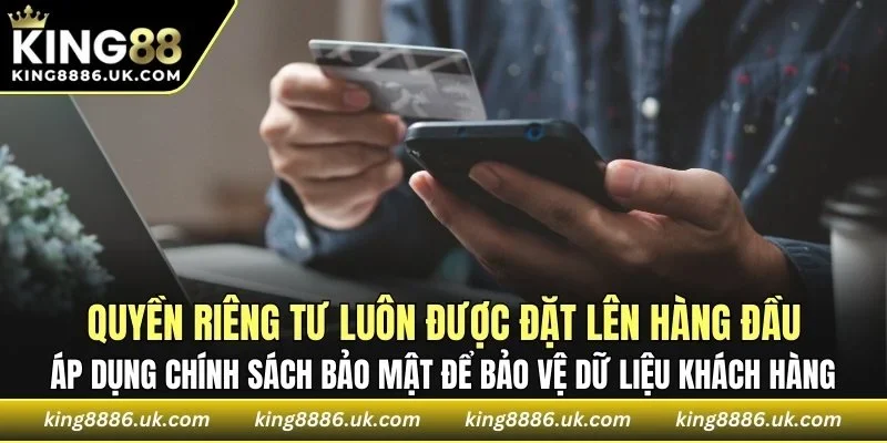 Quyền riêng tư luôn được đặt lên hàng đầu