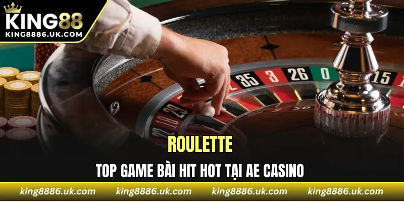 Roulette top game bài hit hot tại AE casino